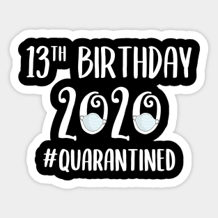 13th Birthday 2020 Quarantined Sticker